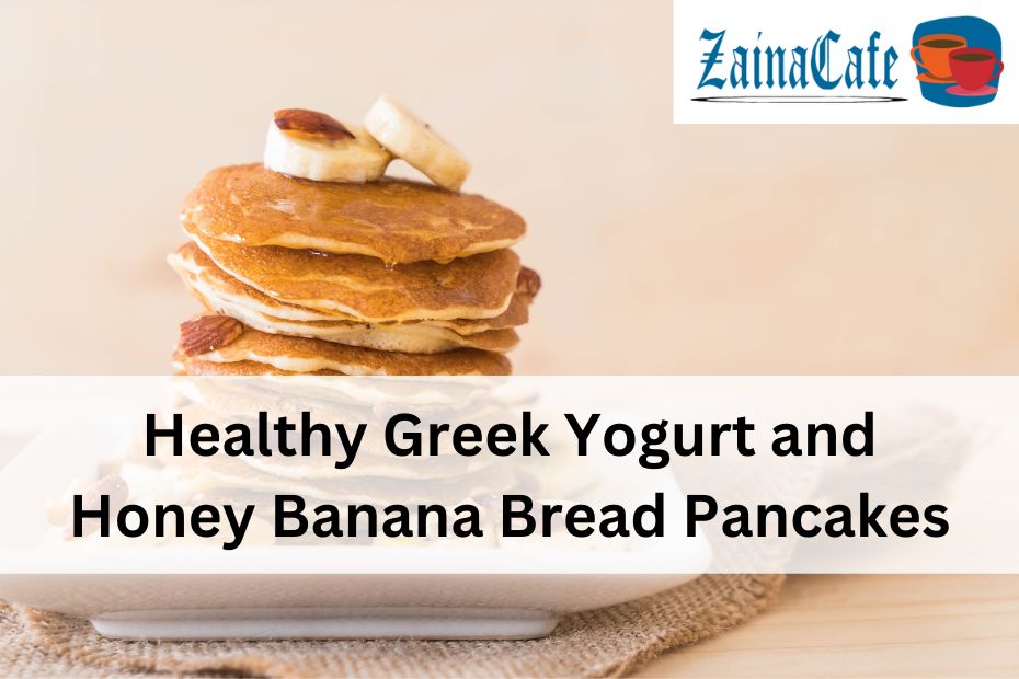 Healthy Greek Yogurt and Honey Banana Bread Pancakes